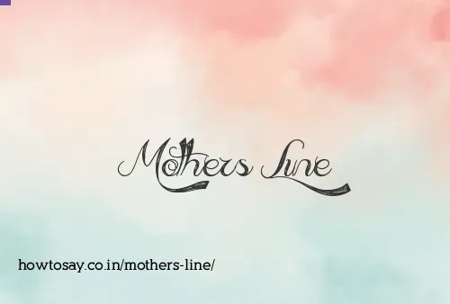 Mothers Line