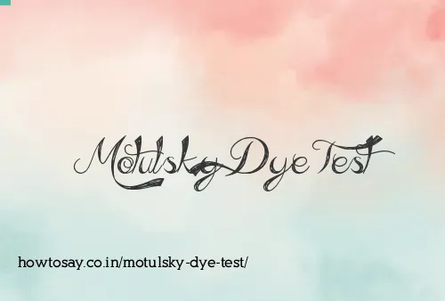 Motulsky Dye Test