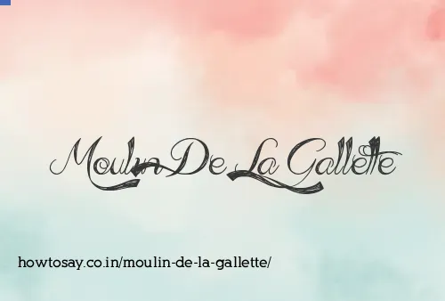 Moulin De La Gallette