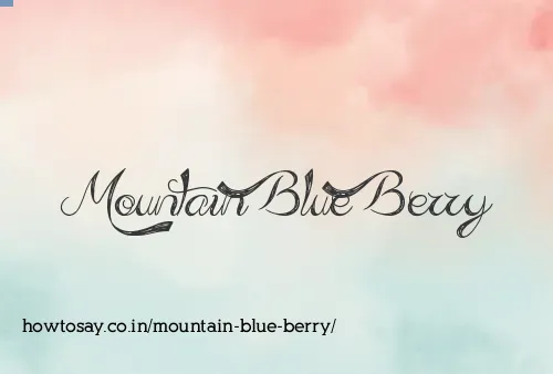 Mountain Blue Berry