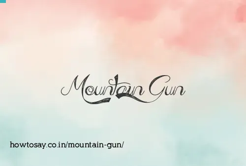 Mountain Gun
