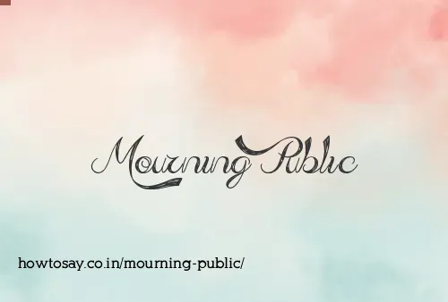 Mourning Public