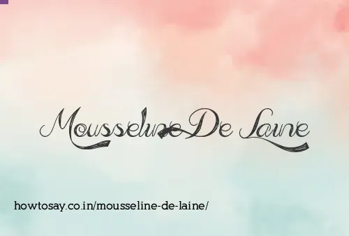 Mousseline De Laine