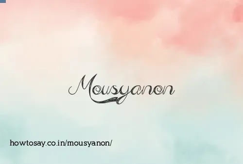 Mousyanon
