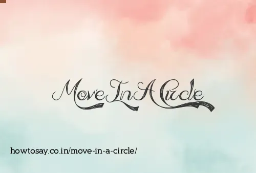 Move In A Circle