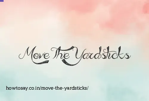 Move The Yardsticks