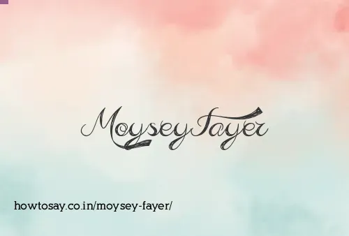 Moysey Fayer