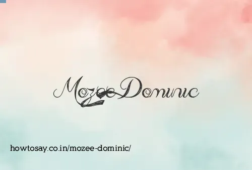 Mozee Dominic