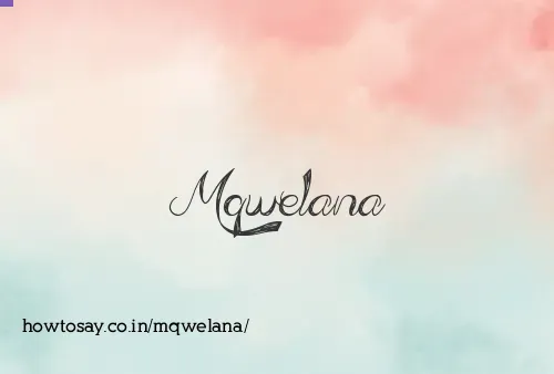 Mqwelana
