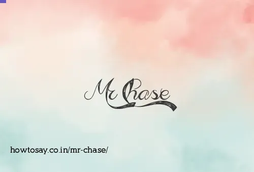 Mr Chase