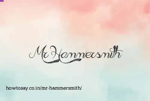 Mr Hammersmith