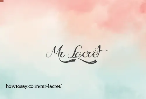 Mr Lacret