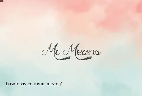 Mr Means