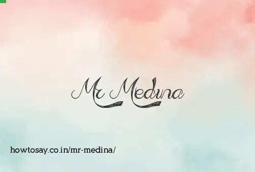 Mr Medina
