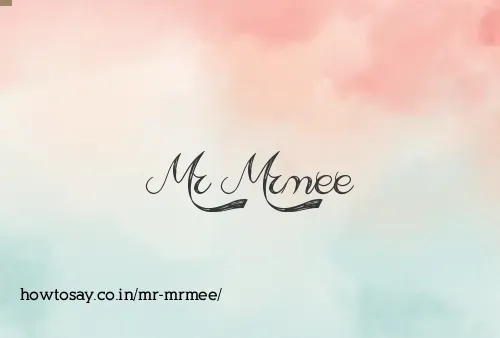 Mr Mrmee