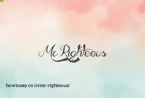 Mr Righteous