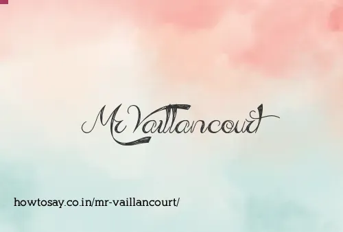 Mr Vaillancourt