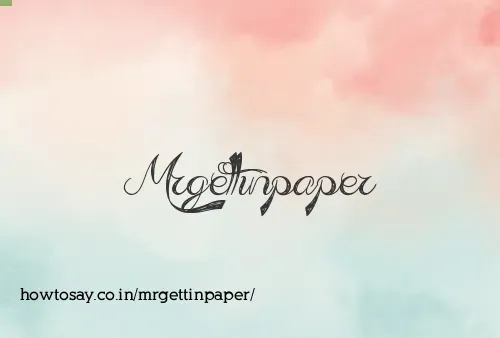Mrgettinpaper