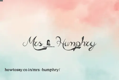 Mrs. Humphry