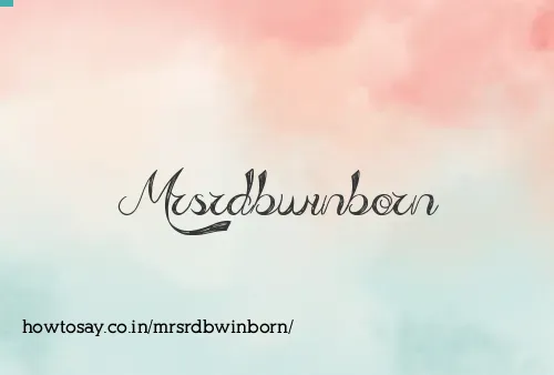 Mrsrdbwinborn