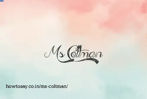 Ms Coltman