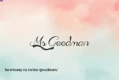 Ms Goodman