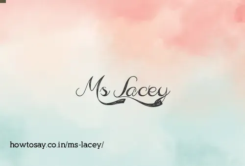 Ms Lacey