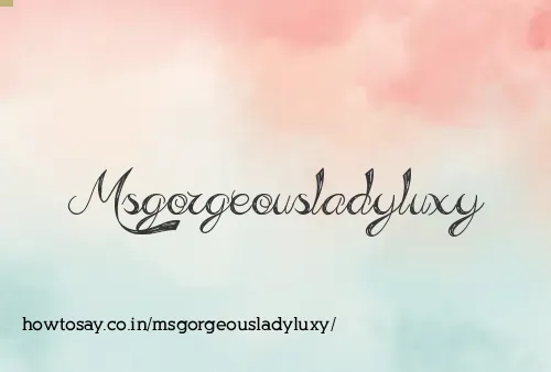 Msgorgeousladyluxy