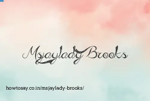 Msjaylady Brooks