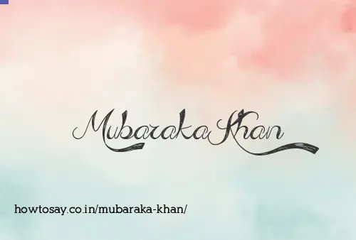 Mubaraka Khan