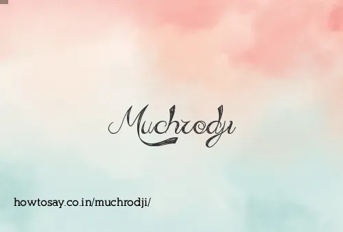 Muchrodji