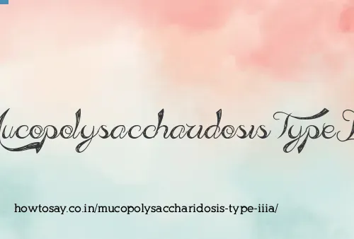 Mucopolysaccharidosis Type Iiia
