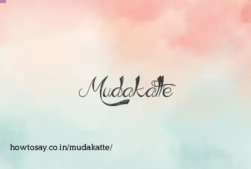 Mudakatte