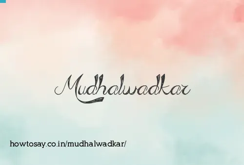 Mudhalwadkar
