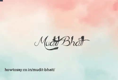 Mudit Bhatt