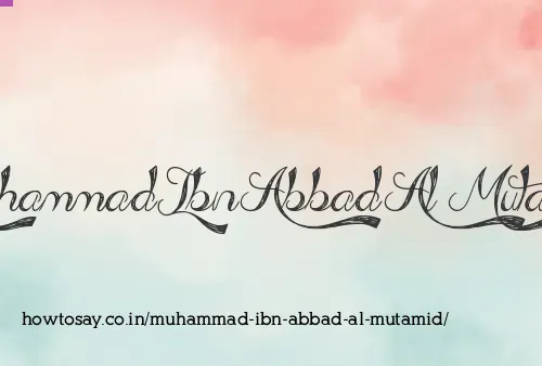 Muhammad Ibn Abbad Al Mutamid