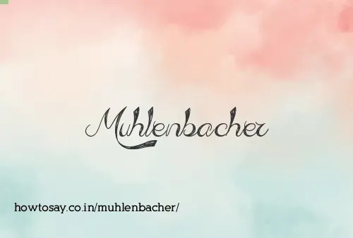 Muhlenbacher