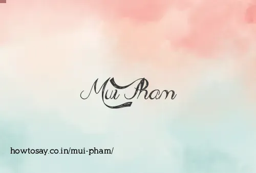 Mui Pham