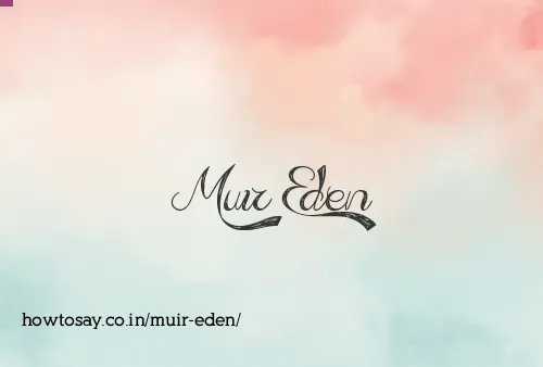 Muir Eden