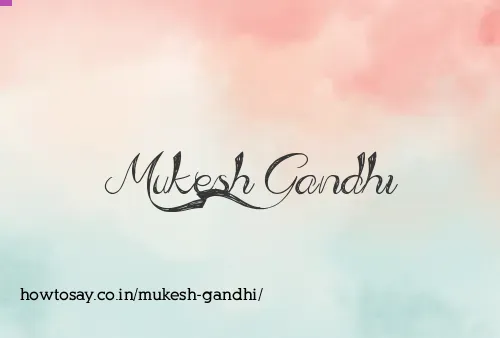 Mukesh Gandhi