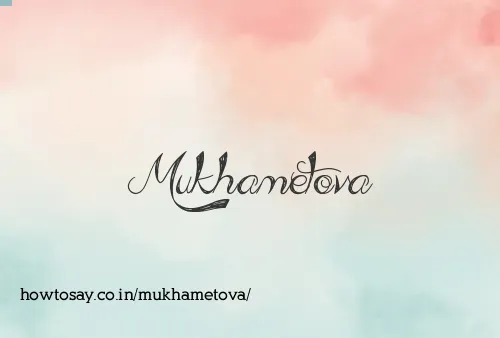 Mukhametova