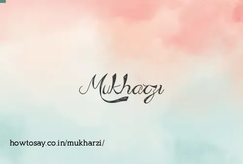 Mukharzi