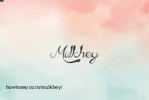 Mulkhey