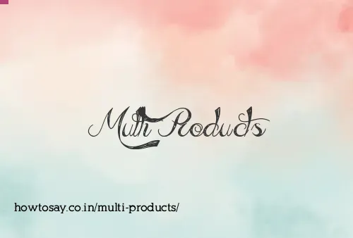 Multi Products