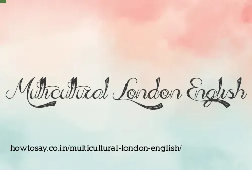 Multicultural London English