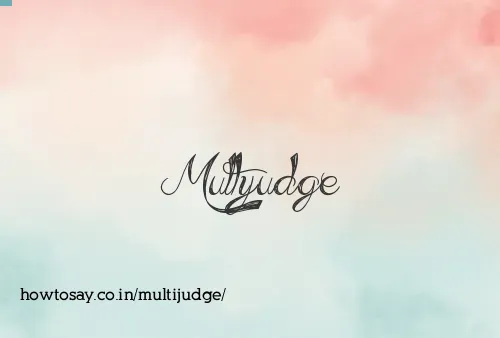 Multijudge