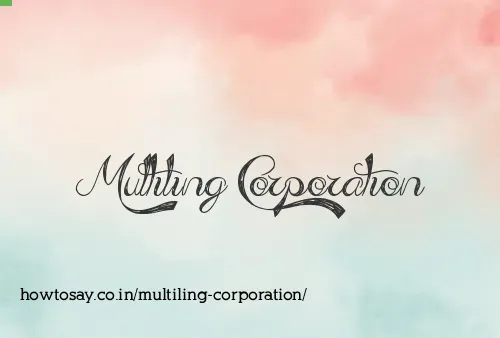 Multiling Corporation