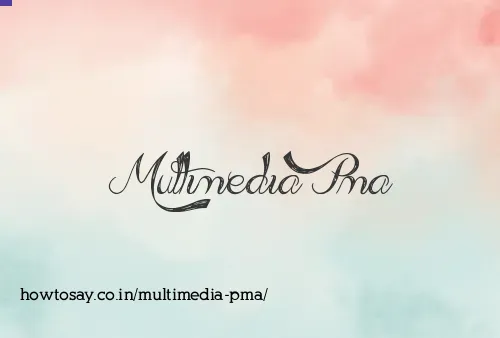 Multimedia Pma