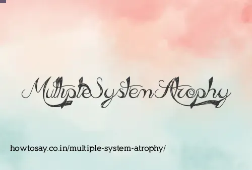 Multiple System Atrophy