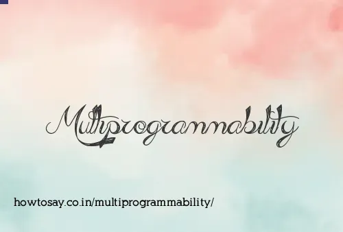 Multiprogrammability